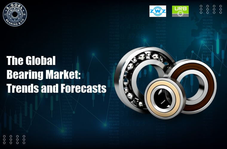 global bearing market trends forecasts