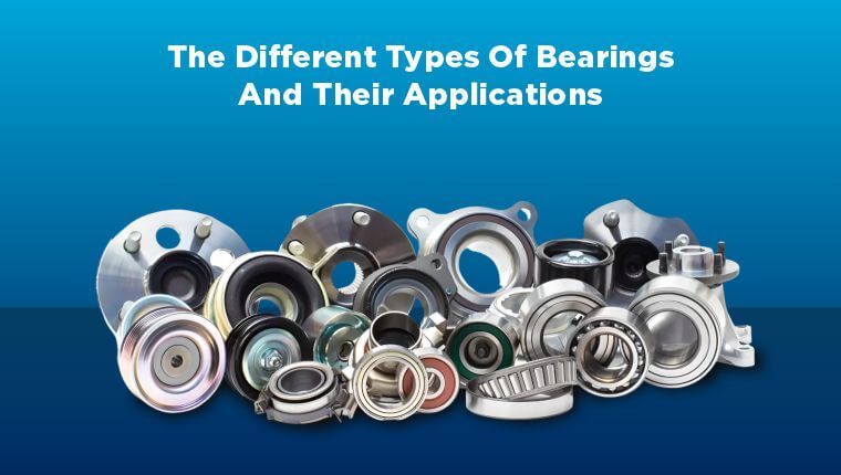 types of bearings and their applications